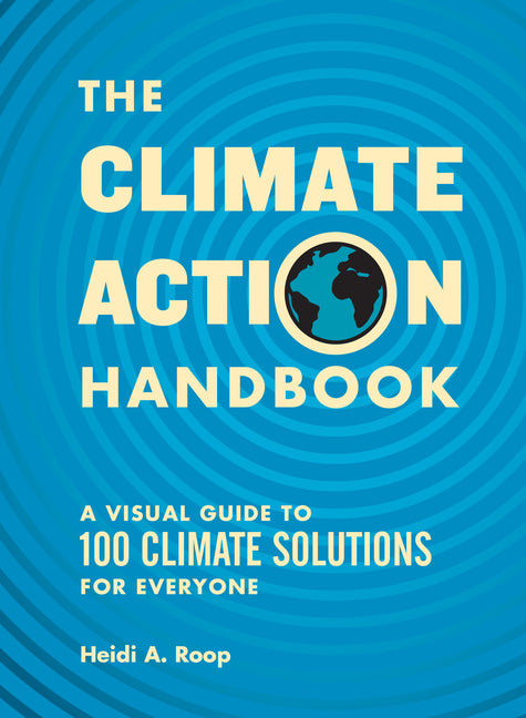 Climate Action Handbook: A Visual Guide to 100 Climate Solutions for Everyone