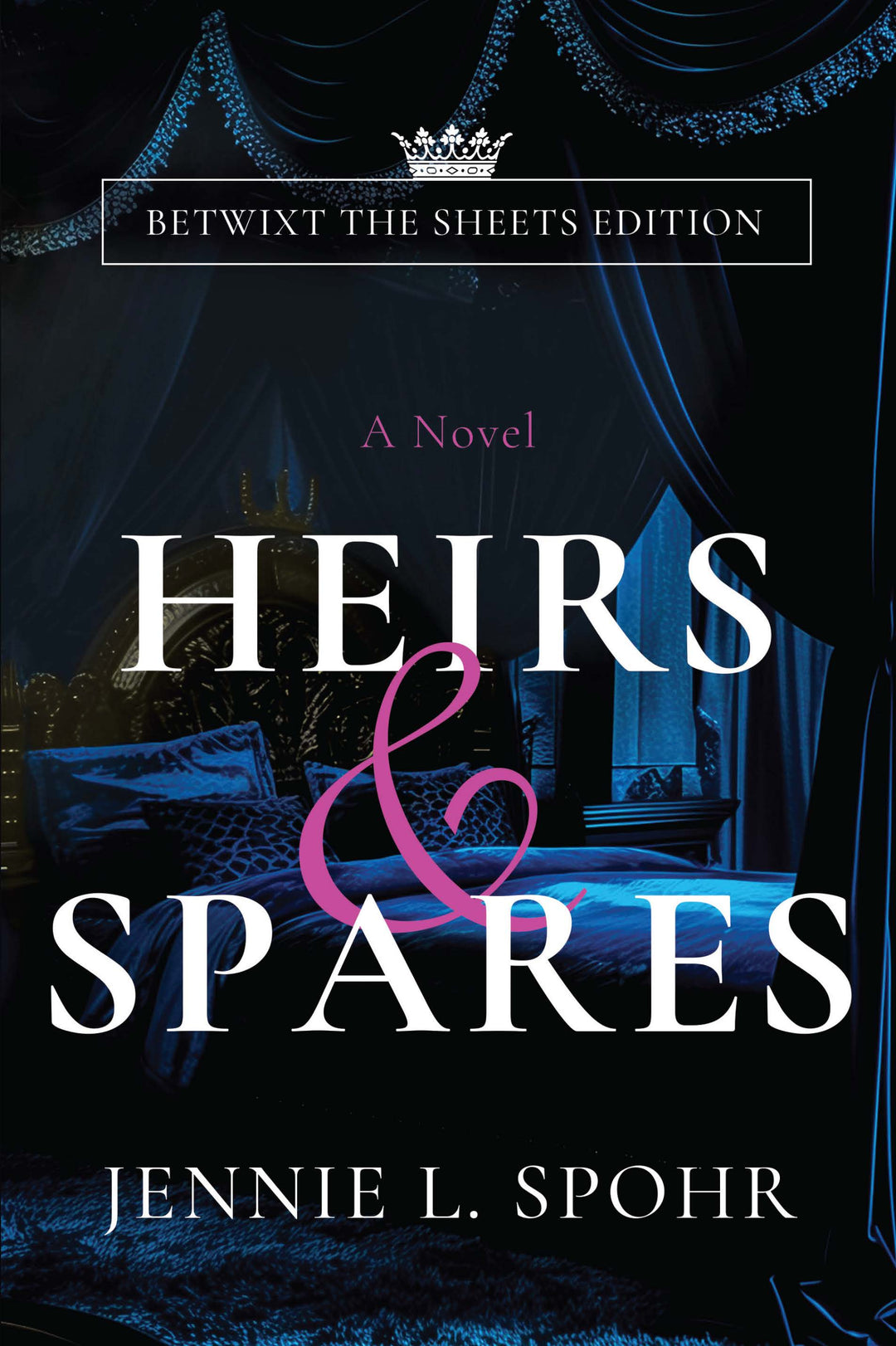Heirs & Spares: Betwixt the Sheets Edition
