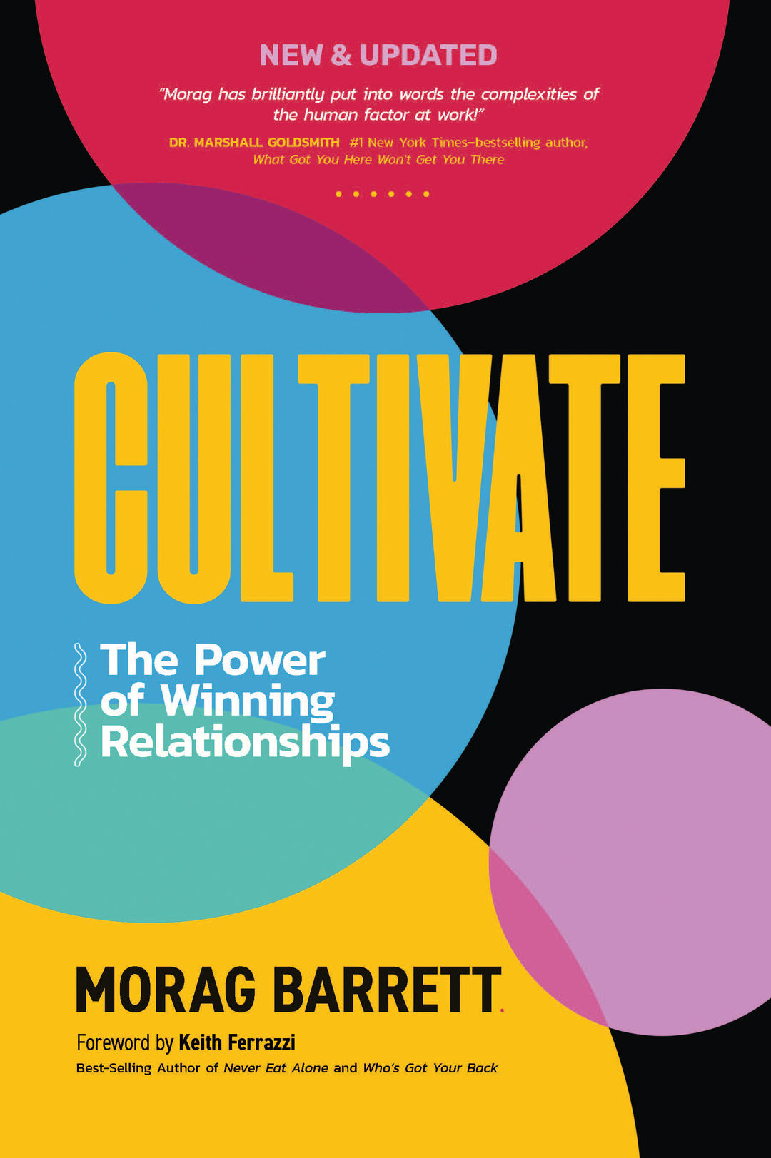 Cultivate: The Power of Winning Relationships
