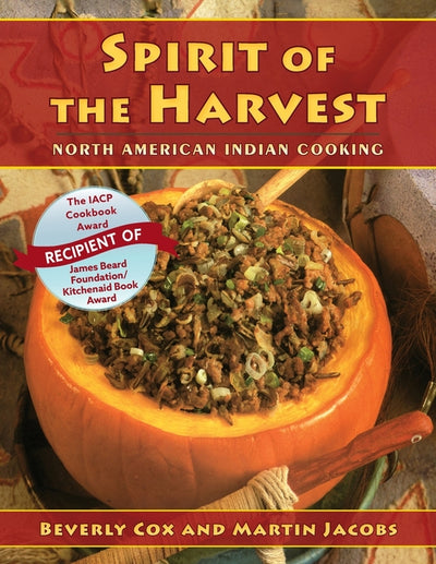 Spirit of the Harvest: North American Indian Cooking (Updated Reprint)