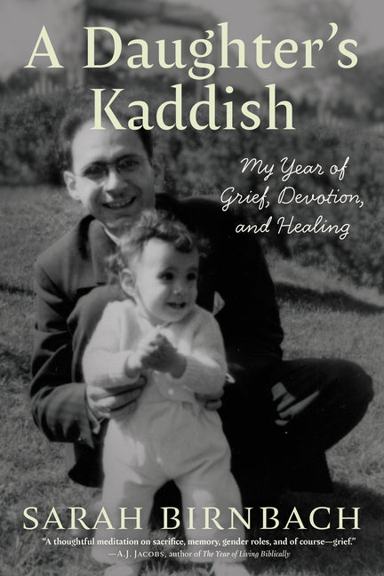 Daughter's Kaddish: My Year of Grief, Devotion, and Healing