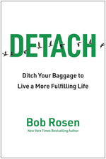 Detach: Ditch Your Baggage to Live a More Fulfilling Life
