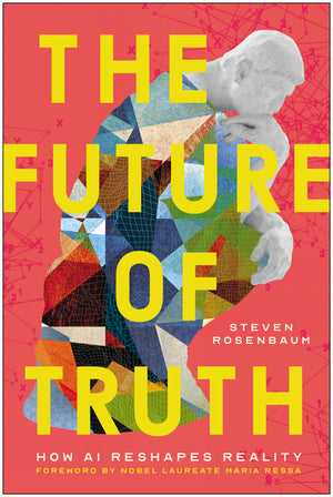 The Future of Truth: How AI Reshapes Reality