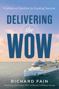 Delivering the Wow: Culture as Catalyst for Lasting Success