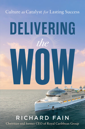 Delivering the Wow: Culture as Catalyst for Lasting Success