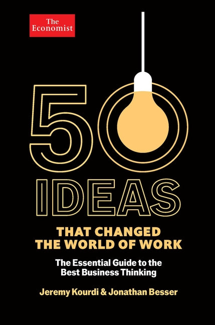 50 Ideas That Changed the World of Work by Jeremy Kourdi