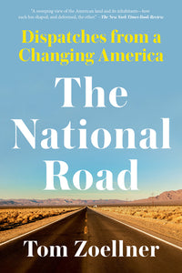National Road: Dispatches from a Changing America