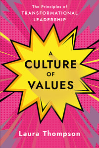Culture of Values: The Principles of Transformational Leadership