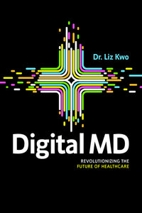 Digital MD: Revolutionizing the Future of Healthcare