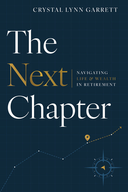Next Chapter: Navigating Life & Wealth in Retirement