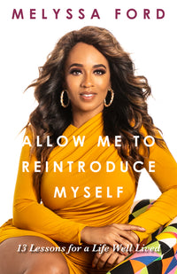 Allow Me to Reintroduce Myself: 13 Lessons for a Life Well Lived