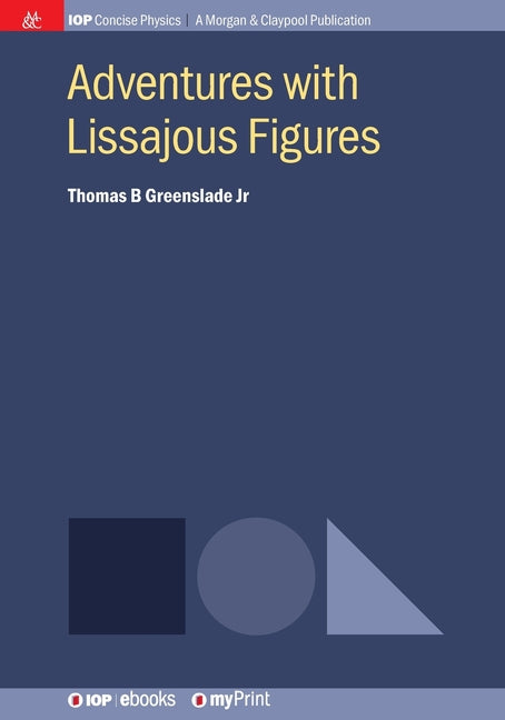 Adventures with Lissajous Figures