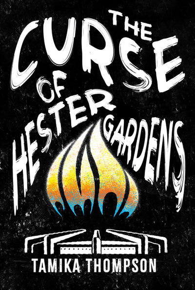 The Curse of Hester Gardens