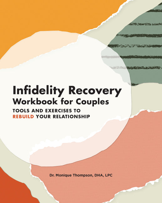 Infidelity Recovery Workbook for Couples: Tools and Exercises to Rebuild Your Relationship