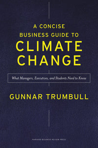 A Concise Business Guide to Climate Change: What Managers, Executives, and Students Need to Know