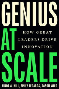 Genius at Scale: How Great Leaders Drive Innovation