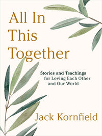 All in This Together: Stories and Teachings for Loving Each Other and Our World