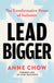 Lead Bigger: The Transformative Power of Inclusion