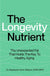 Longevity Nutrient: The Unexpected Fat That Holds the Key to Healthy Aging