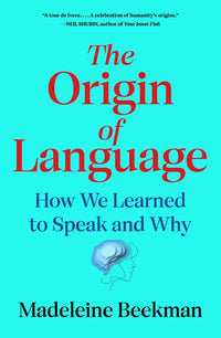 Origin of Language: How We Learned to Speak and Why