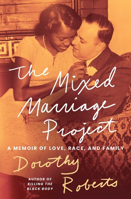 Mixed Marriage Project: A Memoir of Love, Race, and Family