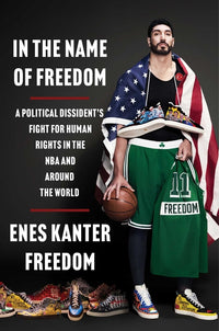 In the Name of Freedom: A Political Dissident's Fight for Human Rights in the NBA and Around the World