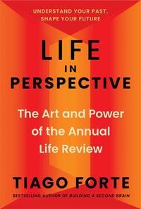 Life in Perspective: The Art and Power of an Annual Life Review