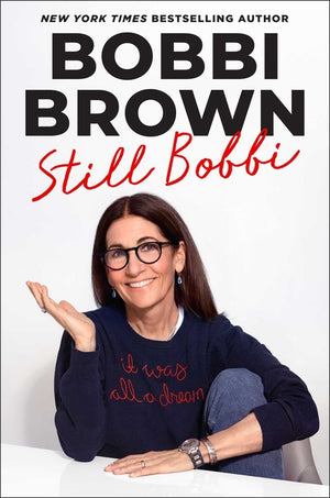 Still Bobbi: Lessons on Building a Beautiful Life