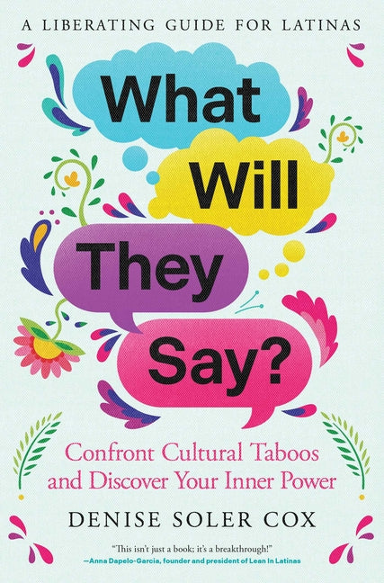 What Will They Say?: Confront Cultural Taboos and Discover Your Inner Power