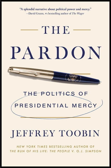 Pardon: The Politics of Presidential Mercy