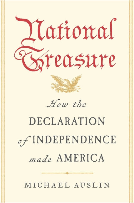 National Treasure: How the Declaration of Independence Made America
