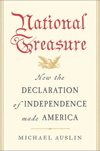 National Treasure: How the Declaration of Independence Made America