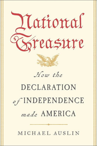 National Treasure: How the Declaration of Independence Made America