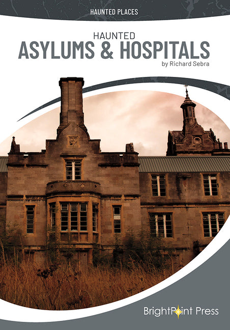 Haunted Asylums & Hospitals