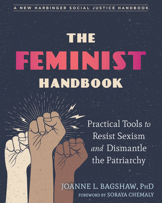Feminist Handbook: Practical Tools to Resist Sexism and Dismantle the Patriarchy