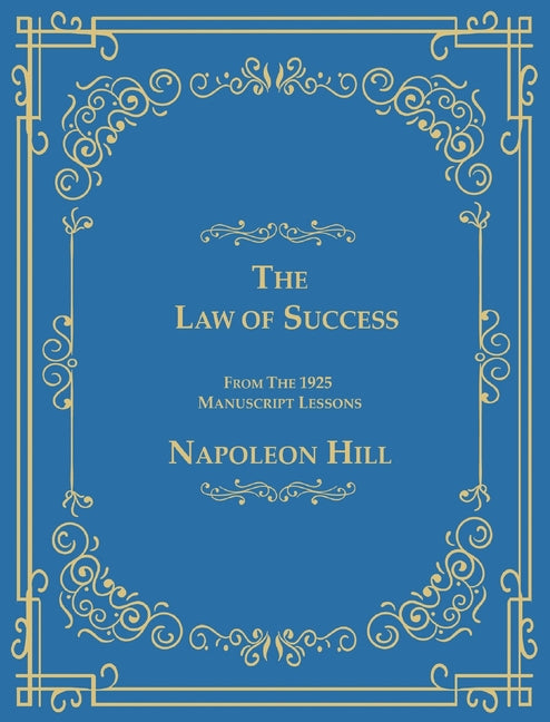The Law of Success From The 1925 Manuscript Lessons by Napoleon