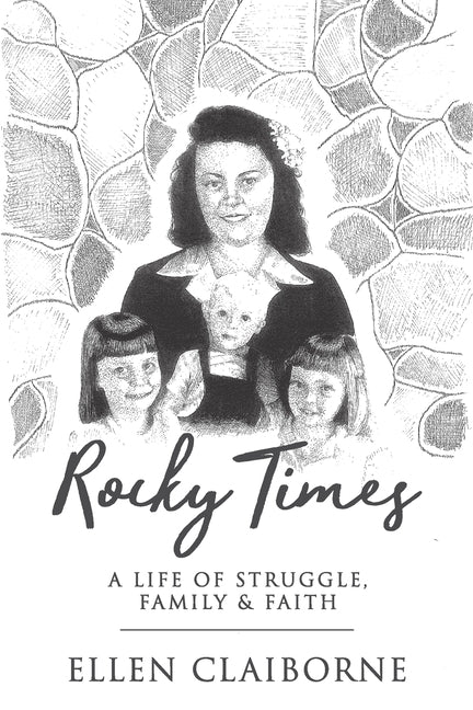Rocky Times: A Life of Struggle, Family and Faith