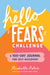 Hello, Fears Challenge: A 100-Day Journal for Self-Discovery