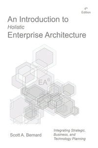 Introduction to Holistic Enterprise Architecture: Fourth Edition