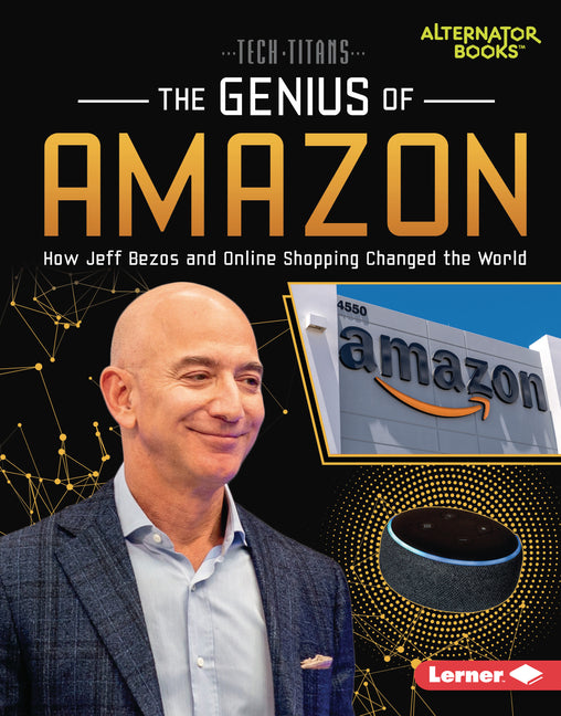 Genius of Amazon: How Jeff Bezos and Online Shopping Changed the World