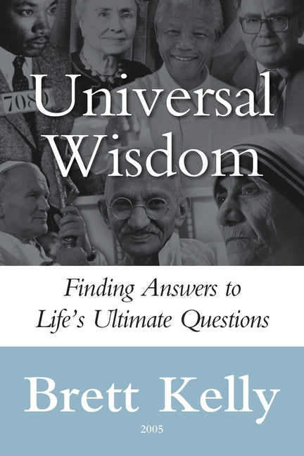 Universal Wisdom: Finding Answers to Life's Ultimate Questions