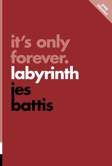 It's Only Forever: Labyrinth (Not for Online)