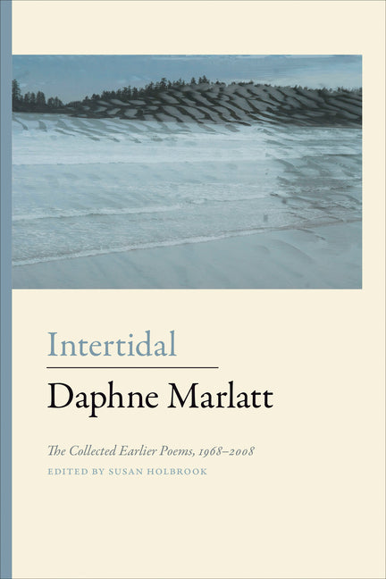 Intertidal: The Collected Earlier Poems 1968-2008