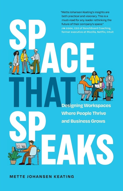 Space That Speaks: Designing Workspaces Where People Thrive and Business Grows