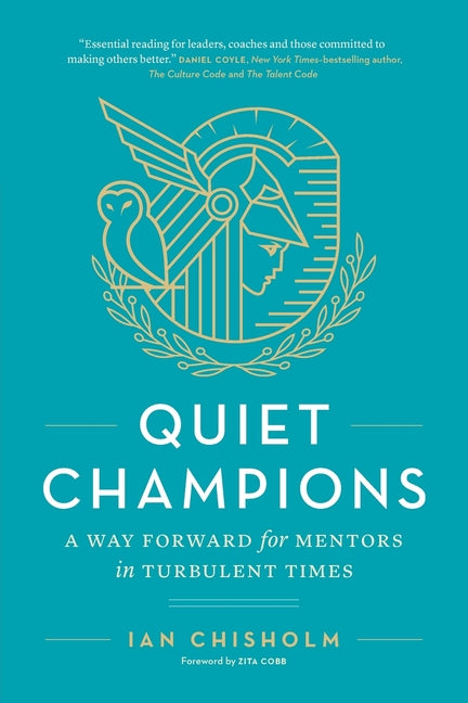 Quiet Champions: A Way Forward for Mentors in Turbulent Times
