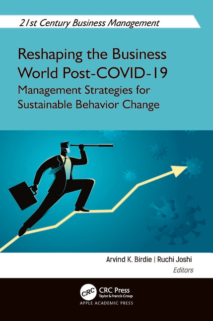 Reshaping the Business World Post-COVID-19: Management Strategies for Sustainable Behavior Change
