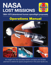 NASA Lost Missions Operations Manual: 1964-1975 (Abandoned Human Spaceflight Proposals) * an Insight Into the Cancelled NASA Concepts and Studies Plan