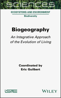 Biogeography: An Integrative Approach of the Evolution of Living