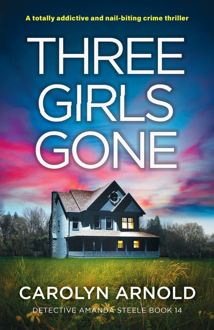 Three Girls Gone: A totally addictive and nail-biting crime thriller