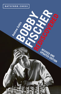Bobby Fischer Rediscovered: Revised and Updated Edition (Revised)